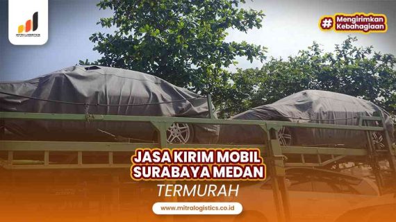 Jasa Kirim Mobil Surabaya Medan Termurah