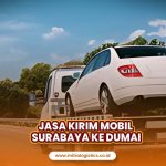 Jasa Kirim Mobil Surabaya ke Dumai