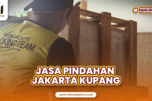 Jasa Pindahan Jakarta Kupang Terbaik