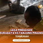 Jasa Pindahan Surabaya Tanjung Pinang