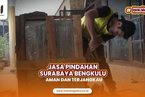 Jasa Pindahan Surabaya Bengkulu