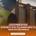 Jasa Pindahan Surabaya ke Palangkaraya