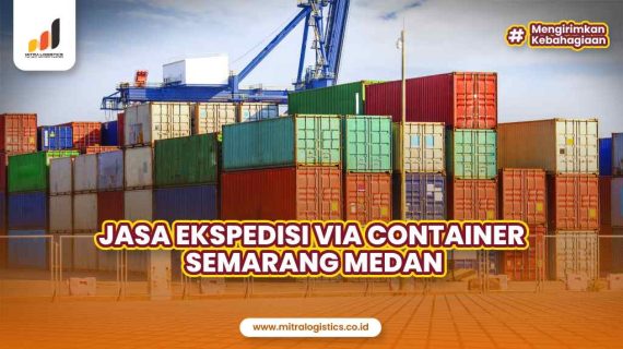 Jasa Ekspedisi Container Semarang Medan