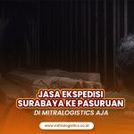 Jasa Ekspedisi Surabaya Pasuruan