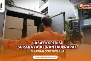 Jasa Ekspedisi Surabaya ke Rantau Prapat