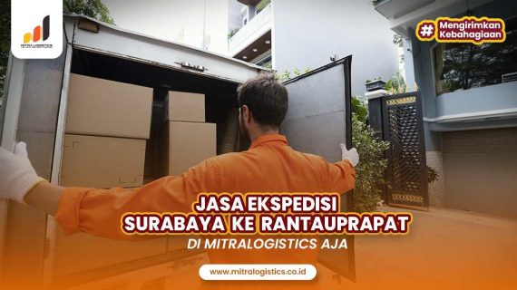 Jasa Ekspedisi Surabaya ke Rantau Prapat