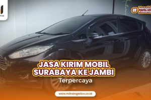 Jasa Kirim Mobil Surabaya Jambi