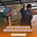 Jasa Pindahan Medan Pekanbaru