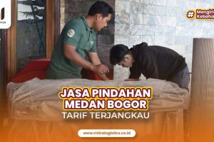 Jasa Pindahan Medan Bogor Tarif Terjangkau