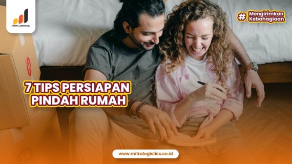 7 Tips Persiapan Pindah Rumah Paling Ideal