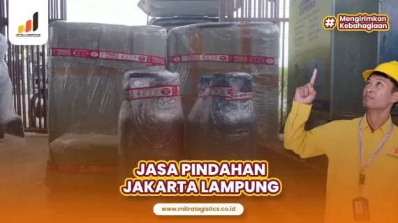 Jasa Pindahan Jakarta Lampung Siap Tampung Kebutuhanmu