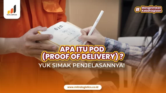 Apa itu POD dalam Pengiriman Barang? Yuk Simak Penjelasannya!