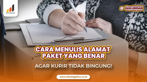 Cara Menulis Alamat Paket yang Benar, Agar Kurir Tidak Bingung