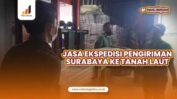 Jasa Ekspedisi Surabaya ke Tanah Laut