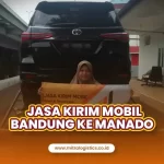 Jasa Kirim Mobil Bandung ke Manado Terbaik