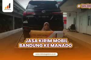 Jasa Kirim Mobil Bandung ke Manado Terbaik