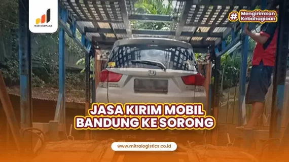 Jasa Kirim Mobil Bandung ke Sorong