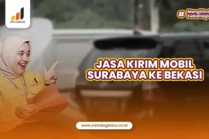 Jasa Kirim Mobil Surabaya ke Bekasi Terpercaya