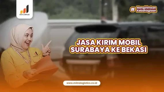 Jasa Kirim Mobil Surabaya Bekasi Terpercaya