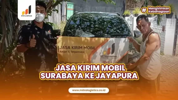 Jasa Kirim Mobil Surabaya ke Jayapura