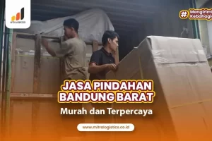 Jasa pindahan Bandung Barat Murah dan Terpercaya