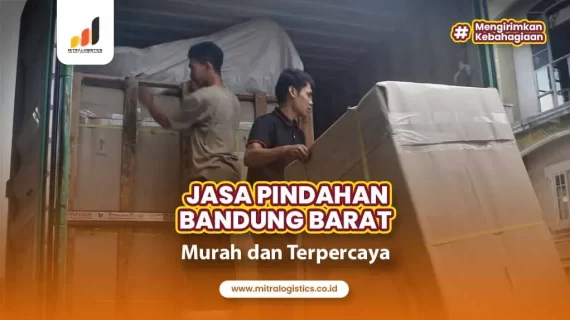 Jasa pindahan Bandung Barat Murah dan Terpercaya