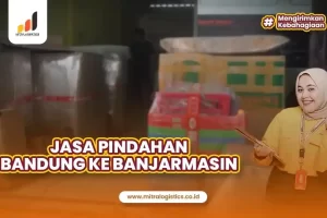 Jasa Pindahan Bandung ke Banjarmasin