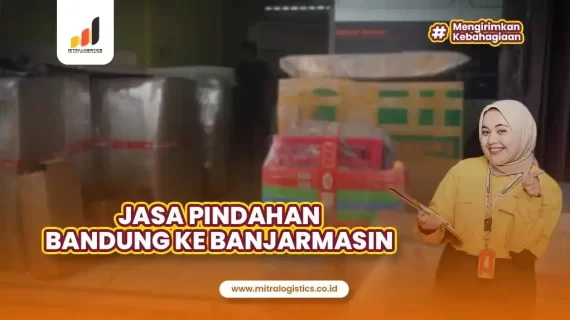 Jasa Pindahan Bandung ke Banjarmasin