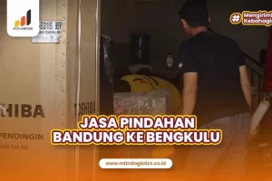 Jasa Pindahan Bandung ke Bengkulu Paling Murah