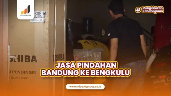 Jasa Pindahan Bandung ke Bengkulu Paling Murah