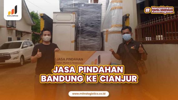 Jasa Pindahan Bandung ke Cianjur Paling Terpercaya