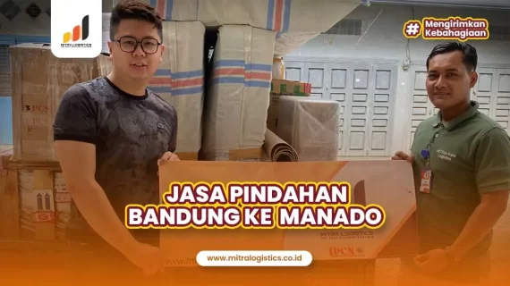 Jasa Pindahan Bandung ke Manado Aman dan Terpercaya