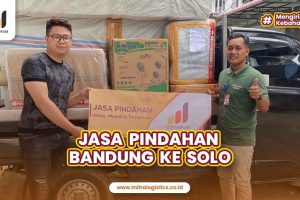 Jasa Pindahan Bandung ke Solo Termurah