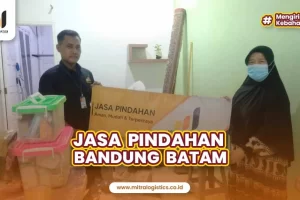 Jasa Pindahan Batam Bandung Mitralogistics Terpercaya dan Bikin Tenang