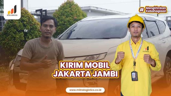 Kirim Mobil Jakarta Jambi Layanan Lengkap