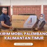 Kirim Mobil Palembang Kalimantan Timur