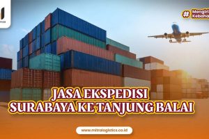 Jasa Ekspedisi Surabaya ke Tanjung Balai