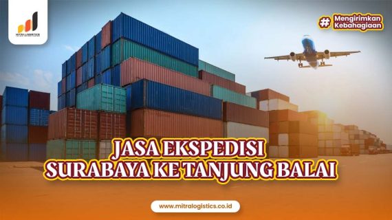 Jasa Ekspedisi Surabaya ke Tanjung Balai