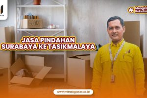 Jasa Angkut Barang Pindahan Surabaya Tasikmalaya