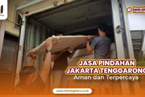 Jasa Pindahan Jakarta Tenggarong Aman dan Terpercaya