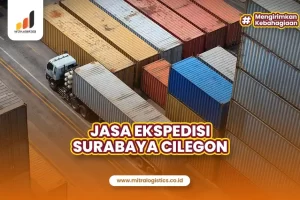 Jasa Ekspedisi Surabaya Cilegon Termurah