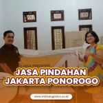 Jasa Pindahan Jakarta Ponorogo Jawa Timur: Solusi Tepat untuk Perpindahan Anda