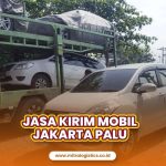 Jasa Kirim Mobil Jakarta Palu Paling Aman