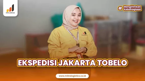 Ekspedisi Jakarta Tobelo Tarif Terjangkau