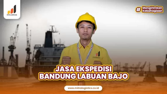 Jasa Ekspedisi Bandung Labuan Bajo