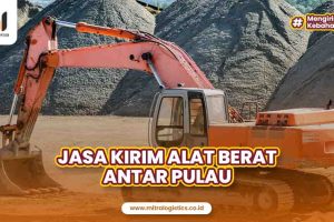 Jasa Kirim Alat Berat Antar Pulau