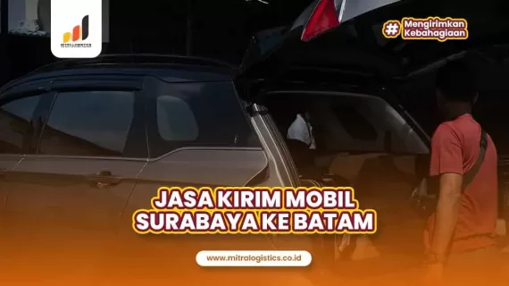 Jasa Kirim Mobil Surabaya ke Batam