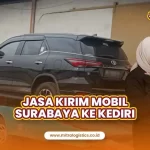 Jasa Kirim Mobil Surabaya ke Kediri