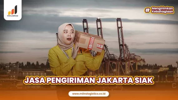 Jasa Pengiriman Jakarta Siak