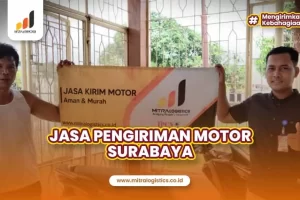 Jasa Pengiriman Motor Surabaya ke Seluruh Indonesia Terbaik